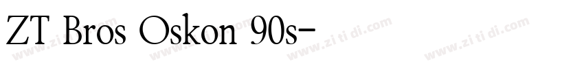 ZT Bros Oskon 90s字体转换 ZT Bros Oskon 90s字体转换